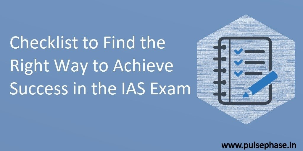 Checklist to find the right way to achieve success in the IAS exam