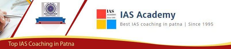 IAS Academy Patna - Best UPSC Coaching in Patna