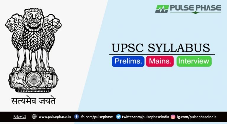 UPSC Syllabus for Prelims, Mains Exam and Interview - Pulse Phase