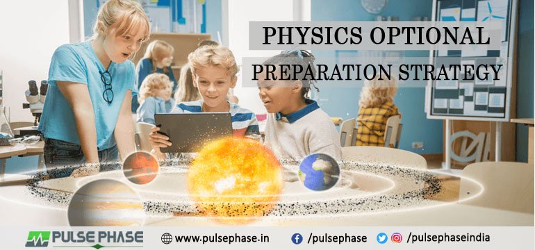 Physics Optional Preparation Strategy for UPSC