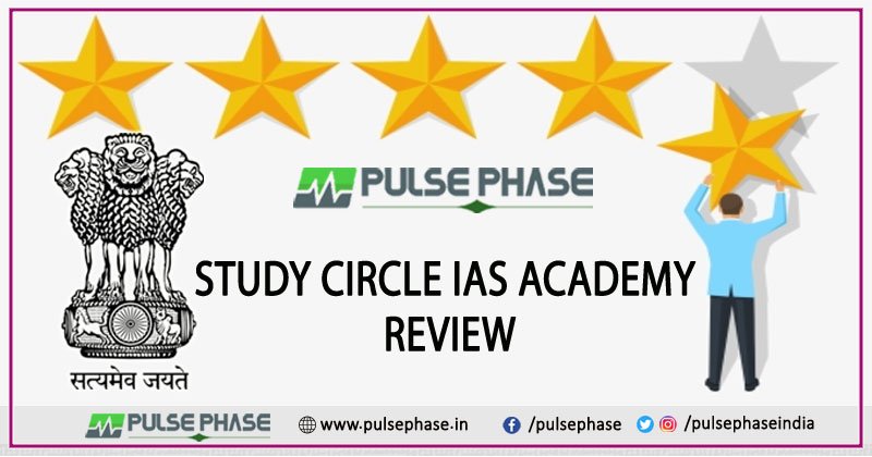 Study Circle IAS Academy Review