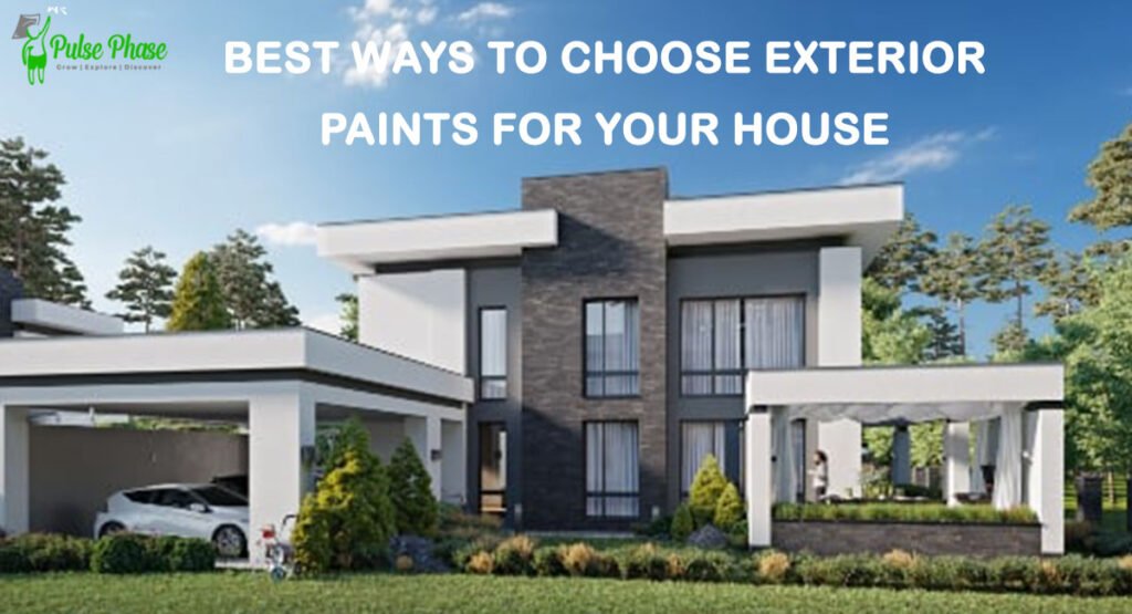 best ways to choose exterior