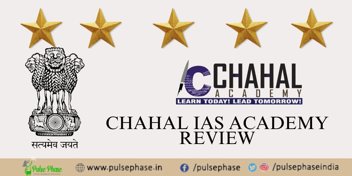 Chahal IAS Academy Review