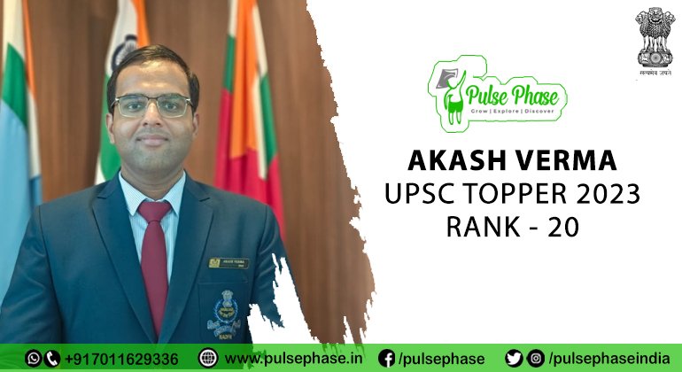 Akash Verma: Rank 20 UPSC Topper 2023