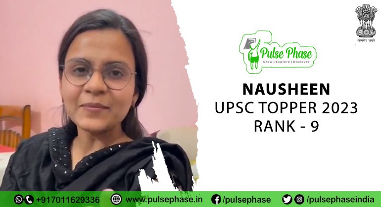 Nausheen Rank 9 UPSC Topper 2023 | Pulse Phase