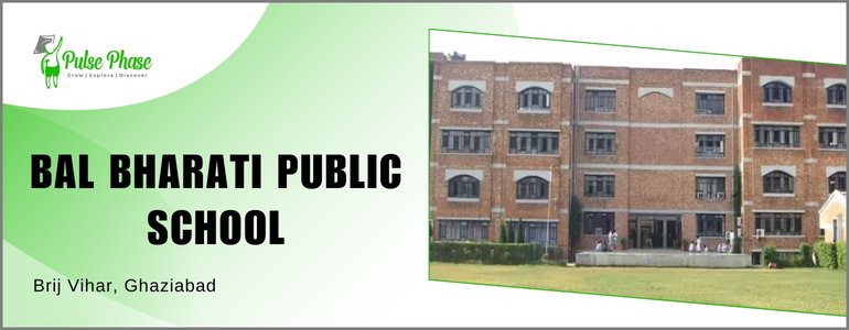 BAL BHARATI PUBLIC SCHOOL BRIJ VIHAR GHAZIABAD