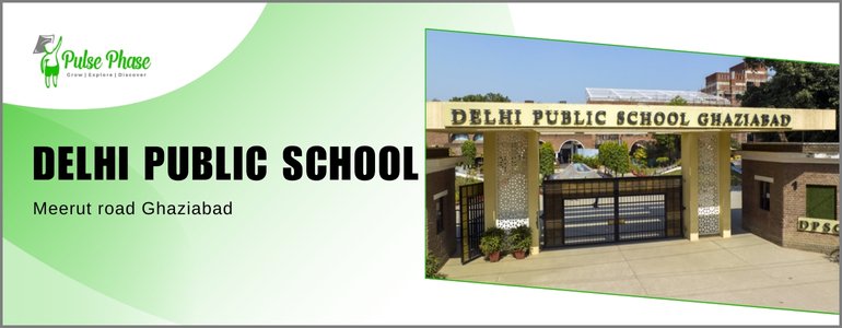 DELHI PUBLIC SCHOOL, MEERUT ROAD GHAZIABAD